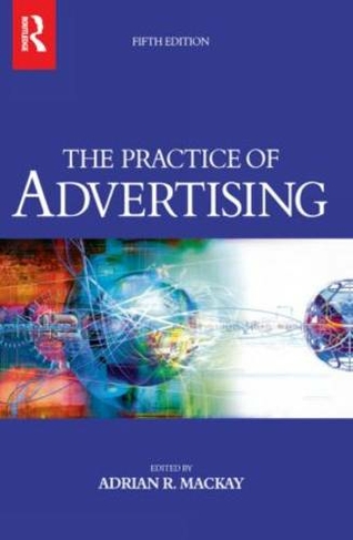Practice of Advertising: (5th edition)