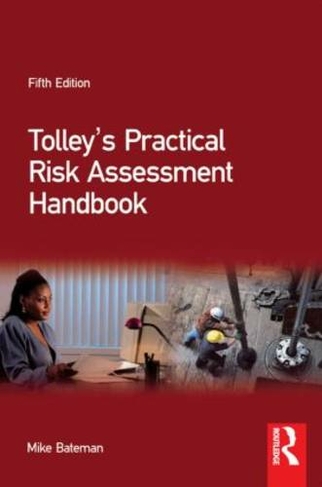 Tolley's Practical Risk Assessment Handbook: (5th edition)