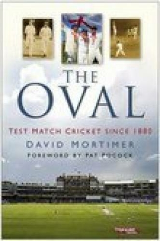 The Oval: Test Match Cricket Since 1880
