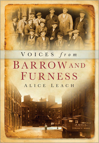 Voices from Barrow and Furness
