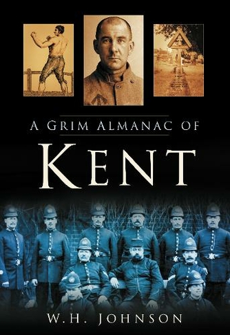 A Grim Almanac of Kent
