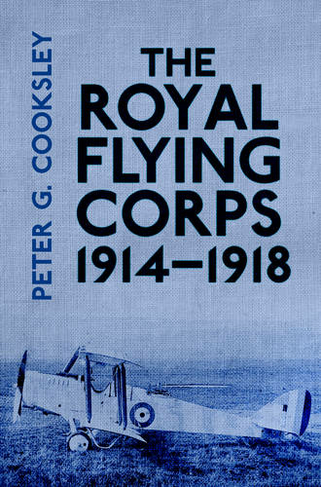 The Royal Flying Corps 1914-18