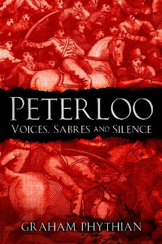 Peterloo: Voices, Sabres and Silence