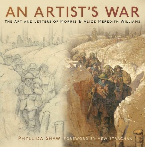 An Artist's War: The Art and Letters of Morris and Alice Meredith Williams
