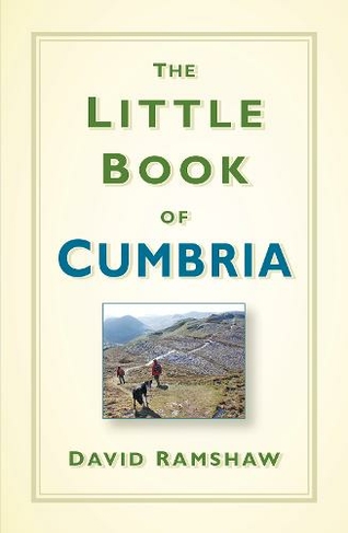The Little Book of Cumbria