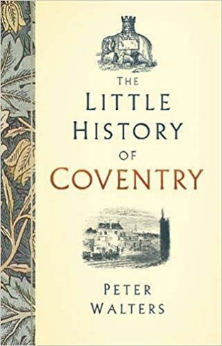 The Little History of Coventry