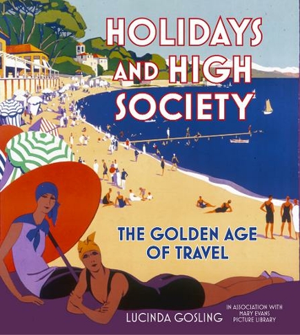 Holidays and High Society: The Golden Age of Travel
