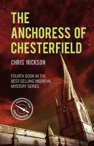 The Anchoress of Chesterfield: John the Carpenter (Book 4)