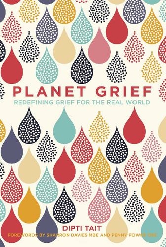 Planet Grief: Redefining Grief for the Real World