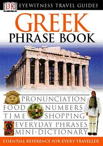 Greek Phrase Book: (DK Eyewitness Phrase Books)