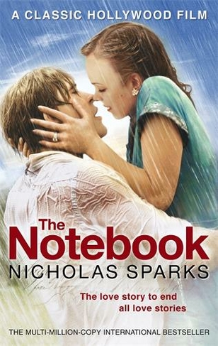 The Notebook: The love story to end all love stories (Calhoun Family Saga)
