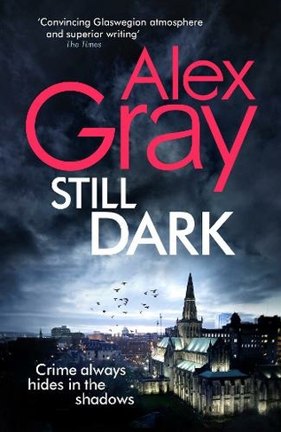 Still Dark: Book 14 in the Sunday Times bestselling detective series (DSI William Lorimer)