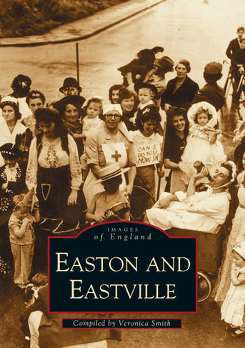 Easton, Eastville and St Jude's: Images of England