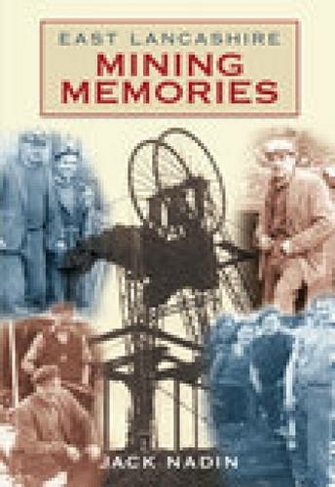 East Lancashire Mining Memories