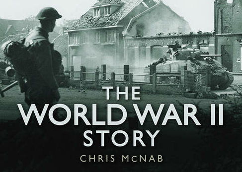 The World War II Story: (Story of)