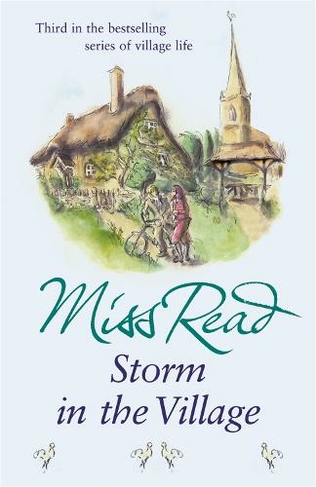 Storm in the Village: The third novel in the Fairacre series (Fairacre)