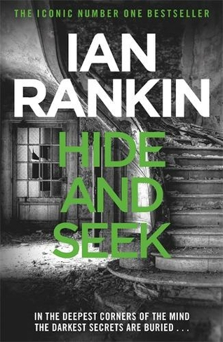 Hide And Seek: The #1 bestselling series that inspired BBC One's REBUS (A Rebus Novel)