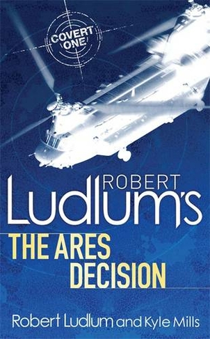Robert Ludlum's The Ares Decision: (COVERT-ONE)