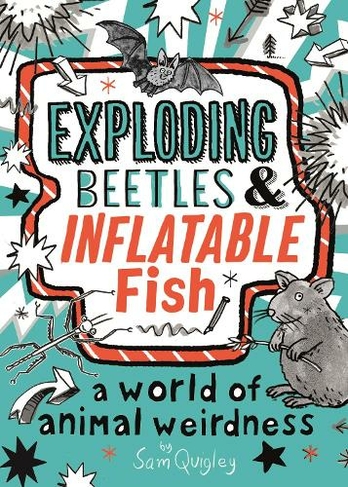 Exploding Beetles and Inflatable Fish: A World of Animal Weirdness