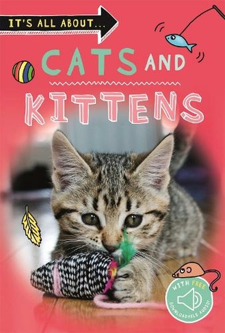 It's All About... Cats and Kittens: (It's all about...)