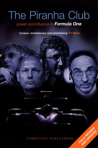 The Piranha Club: Power and Influence in Formula One