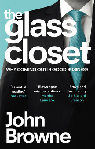 The Glass Closet: Why Coming Out is Good Business