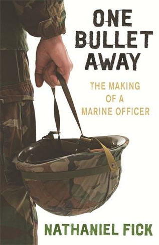 One Bullet Away: The making of a US Marine Officer