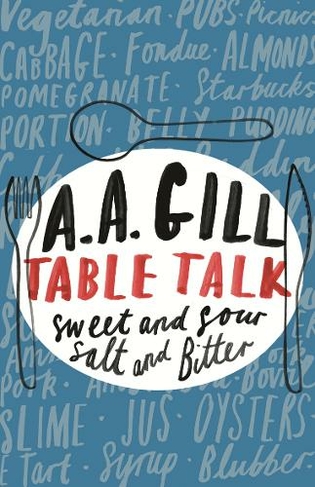 Table Talk: Sweet And Sour, Salt and Bitter