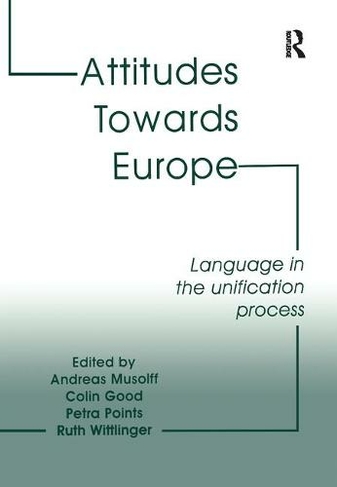 Attitudes Towards Europe: Language in the Unification Process