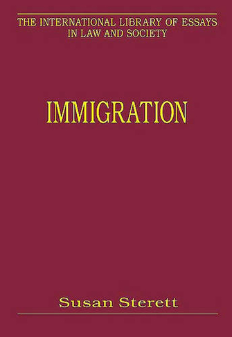 Immigration: (The International Library of Essays in Law and Society)