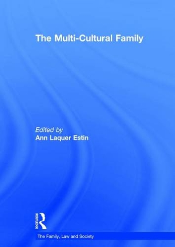 The Multi-Cultural Family: (The Family, Law and Society)
