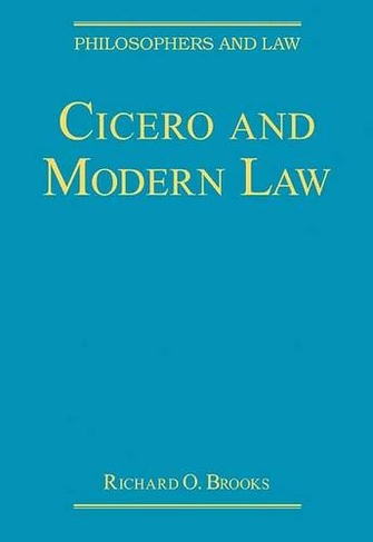Cicero and Modern Law: (Philosophers and Law)