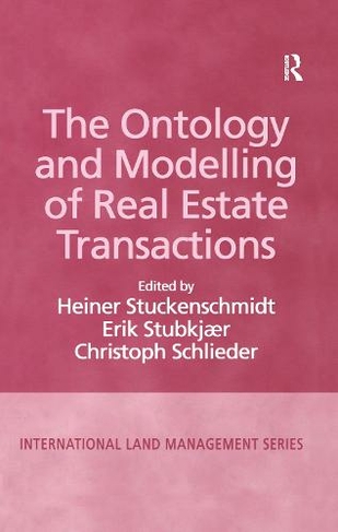 The Ontology and Modelling of Real Estate Transactions: (International Land Management Series)
