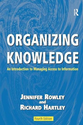Organizing Knowledge: An Introduction to Managing Access to Information (4th edition)