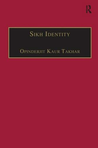 Sikh Identity: An Exploration of Groups Among Sikhs