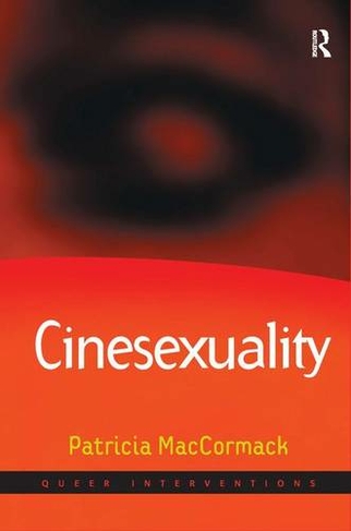 Cinesexuality: (Queer Interventions)