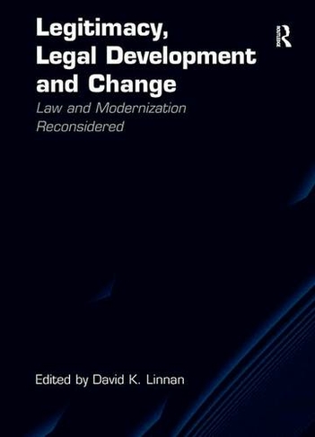 Legitimacy, Legal Development and Change: Law and Modernization Reconsidered
