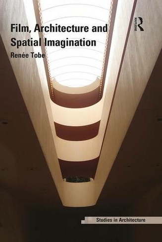 Film, Architecture and Spatial Imagination