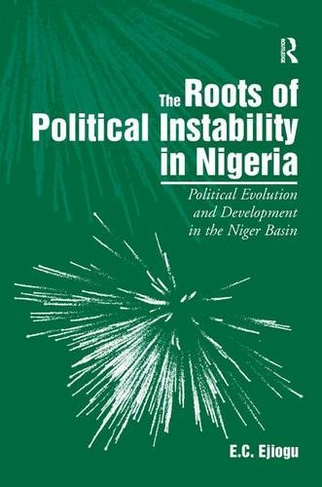 The Roots of Political Instability in Nigeria: Political Evolution and Development in the Niger Basin