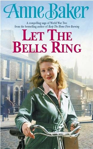 Let The Bells Ring: A gripping wartime saga of family, romance and danger