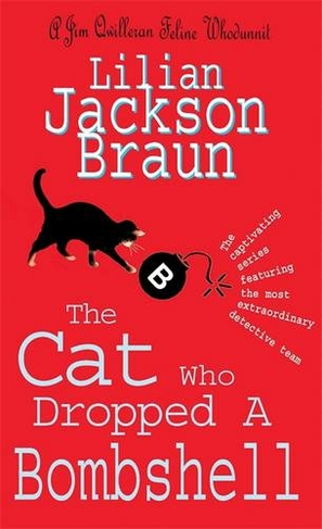 The Cat Who Dropped A Bombshell (The Cat Who... Mysteries, Book 28): A delightfully cosy feline whodunit for cat lovers everywhere (The Cat Who... Mysteries)