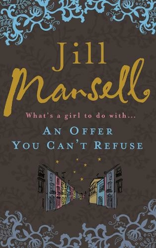 An Offer You Can't Refuse: The absolutely IRRESISTIBLE Sunday Times bestseller . . . Your feelgood read for spring!