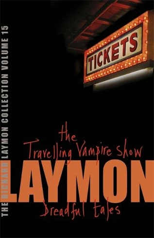 The Richard Laymon Collection Volume 15: The Travelling Vampire Show & Dreadful Tales
