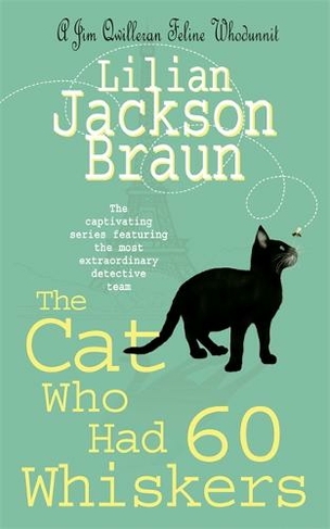 The Cat Who Had 60 Whiskers (The Cat Who... Mysteries, Book 29): A charming feline mystery for cat lovers everywhere (The Cat Who... Mysteries)