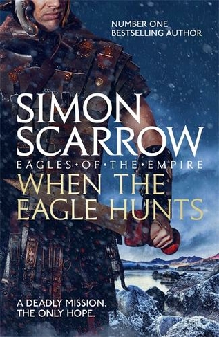 When the Eagle Hunts (Eagles of the Empire 3): (Eagles of the Empire)
