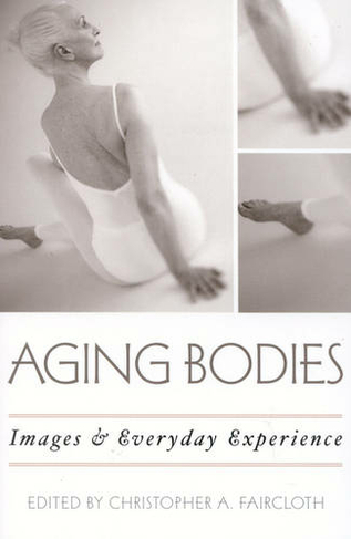 Aging Bodies: Images and Everyday Experience