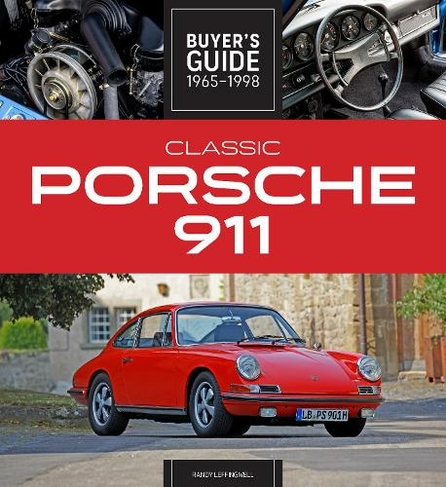 Classic Porsche 911 Buyer's Guide 1965-1998: (New Edition with new cover & price)