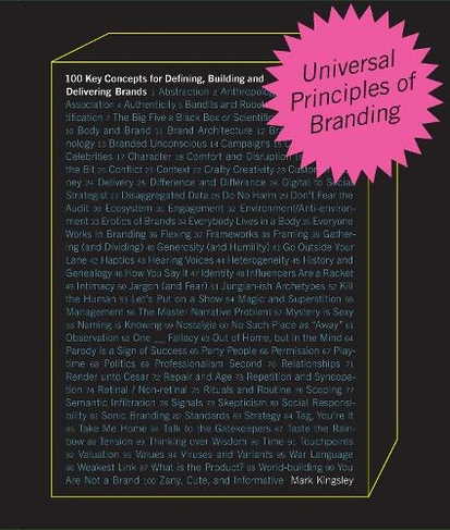Universal Principles of Branding: Volume 6 100 Key Concepts for Defining, Building, and Delivering Brands (Rockport Universal)