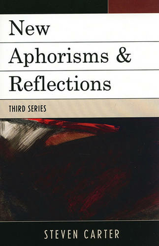 New Aphorisms & Reflections: Third Series (3rd edition)