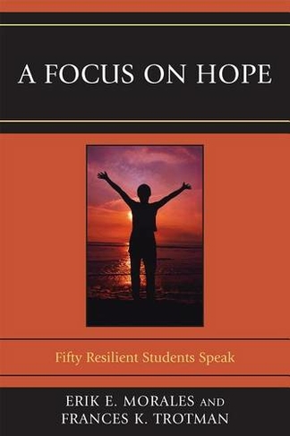 A Focus on Hope: Fifty Resilient Students Speak